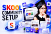 skool community setup skool account skool online community course skool setup