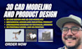 create 3d cad product models, 3d cad design for manufacturing and 3d printing