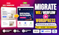 copy, clone migrate wix, webflow to wordpress, redesign and rebuild your website