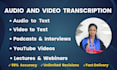 accurately transcribe audio and video to text