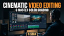 do cinematic video editing and colour grading