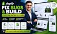fix shopify theme bugs errors and build custom shopify store