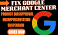 fix google merchant center suspension, misrepresentation and website issues