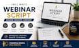 write perfect webinar script, sales webinar, presentation script, and PPT slides