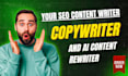 your SEO content writer, copywriter, and ai content rewriter