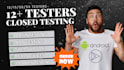 do 12 testers closed testing 20 tester mobile app testing 12 testers
