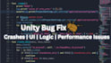 fix unity game bugs, crashes, UI, logic and performance issues