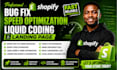 do shopify bug fix, shopify speed optimization, shopify liquid coding, landpage