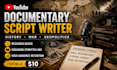 write engaging youtube documentary scripts for history and geopolitics