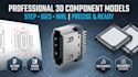 design accurate 3d cad models for electronic components and pcb footprint
