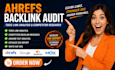 do ahrefs backlink audit, toxic link analysis and SEO competitor research