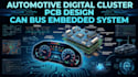 design automotive digital cluster pcb and can bus embedded system