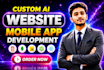 do ai website development, ai chatbot, ai mobile app as full stack web developer