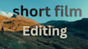 edit your short film