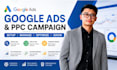set up and manage google ads PPC campaigns