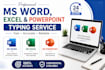 do ms word, excel and powerpoint typing and formatting