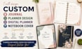 design custom journal, planner design, digital planner and notebook cover