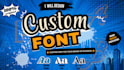 design custom font typography in otf and ttf custom font design for your project