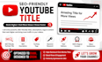 write SEO friendly youtube title description and content