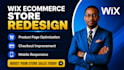 redesign wix ecommerce store, optimize product pages, improve checkout page