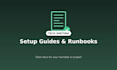 write clear setup guides and troubleshooting runbooks
