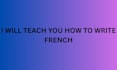 teach you how to write french