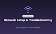 create a step by step network setup or troubleshooting plan