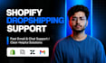 provide shopify dropshipping customer support via live chat, email support