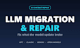 migrate or fix your ai chatbot on a new llm without breaking it