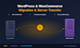 migrate, transfer, or move your wordpress website or woocommerce store