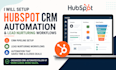 setup hubspot CRM automation, lead nurturing and pipelines