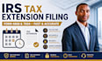 file your irs tax extension form 4868 or 7004 fast