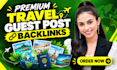 travel backlinks high da premium travel guest post contextual link service