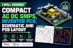 design compact ac dc smps, inverter pcb, schematic and pcb layout