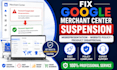 fix google merchant center suspension and misrepresentation