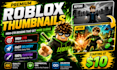 create high CTR roblox game thumbnails youtube thumbnail