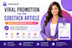viral promotion for your substack article