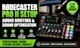 setup rodecaster pro ii audio routing and optimization