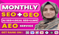 do complete monthly local SEO, gmb optimization, GEO and aeo services