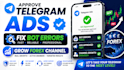 approve telegram ads, fix bot errors and grow forex channel, telegram ads