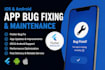 do ios and android app bug fixing app maintenance fluterr bug fix and app update