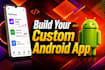 develop a custom android app for your business