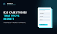 write a credible b2b case study that proves business results