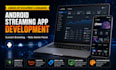 develop and rebrand your android streaming app with web admin panel