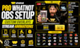 setup obs for whatnot, design custom overlays, scoreboards and stream animation