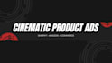create cinematic product video ads