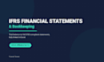 prepare ifrs compliant financial statements and bookkeeping