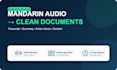 transcribe mandarin audio and create a clear structured summary