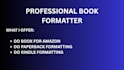 do book formatting, paperback formatting for amazon kdp, ingramspark, lulu