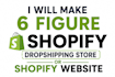 make 6 figure shopify dropshipping store or shopify website